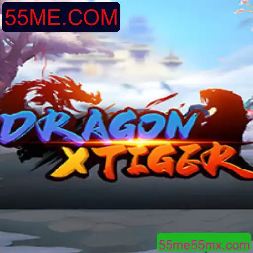 DragonXTiger: O Novo Fenômeno dos Jogos com 55ME.COM